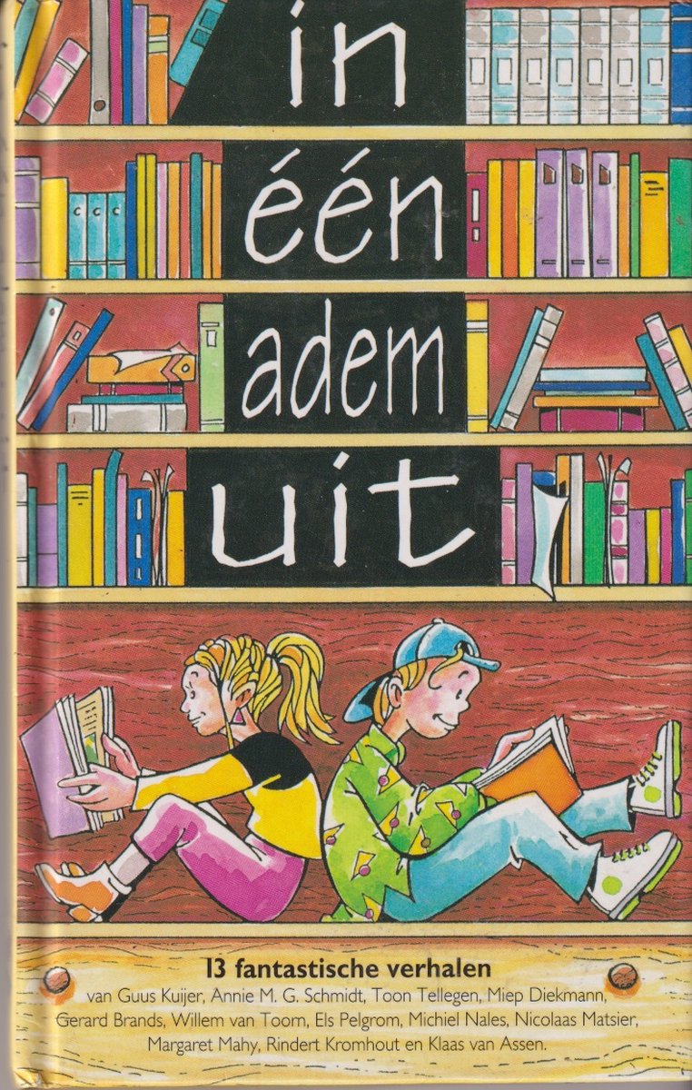 Toon Tellegen In één Adem Uit, 13 Fantastische Verhalen