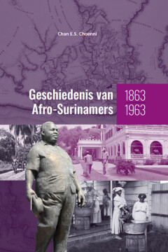 Chan E.S. Choenni Geschiedenis Van Afro-Surinamers 1863-1963