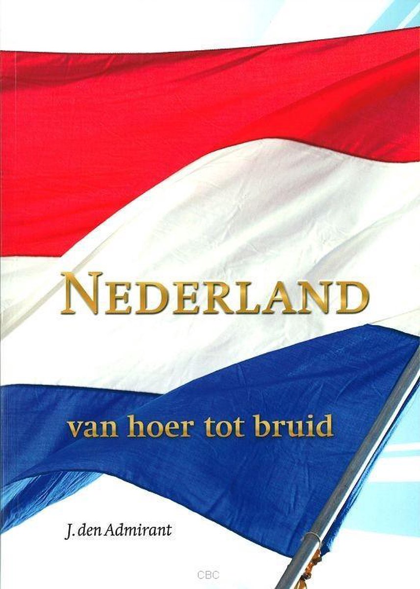 Nederland van hoer tot bruid