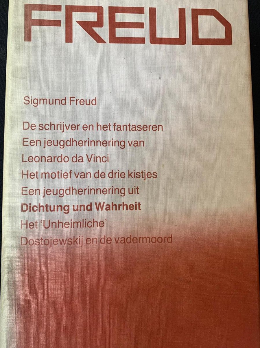 boekenbalie_9789060095379_cover De schrijver en het fantaseren ; Een jeugdherinnering van Leonardo da Vinci ; Het motief van de drie kistjes ; Een jeugdherinnering uit Dichtung und Wahrheit ; Het Unheimliche ; Dostojewskij en de vade