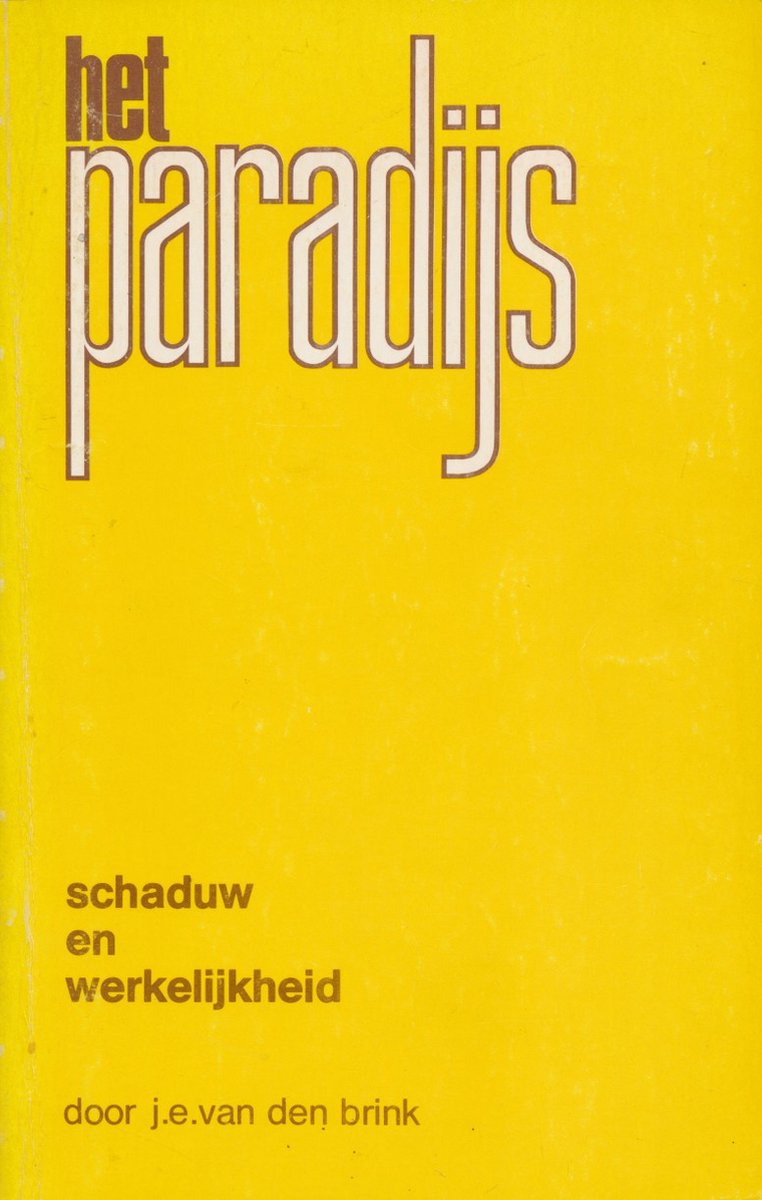 Het paradijs schaduw en werkelijkheid