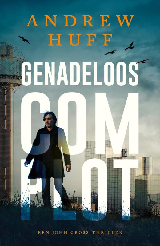 Genadeloos complot / John Cross / 2