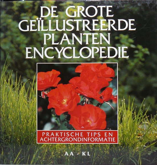 Grote geillustr. plantenencyclopedie tips aa-k