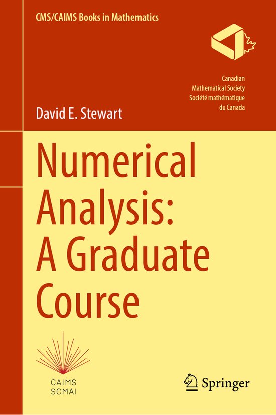 CMS/CAIMS Books in Mathematics- Numerical Analysis: A Graduate Course
