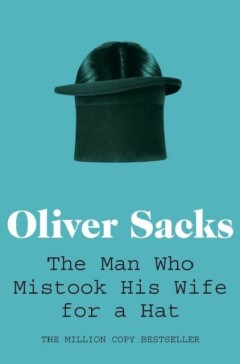 The man who mistook his wife for a hat