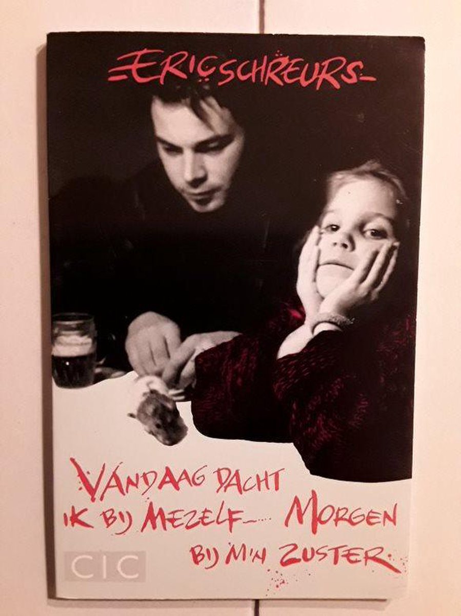 Schreurs Vandaag Dacht Ik Bij Mezelf..... Morgen Bij M'n Zuster