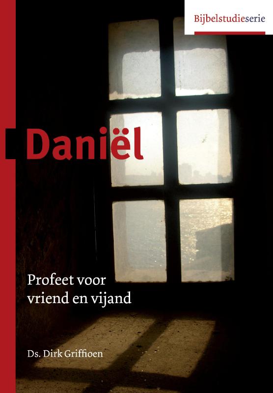 D. Griffioen Daniel / Bijbel En Kerk