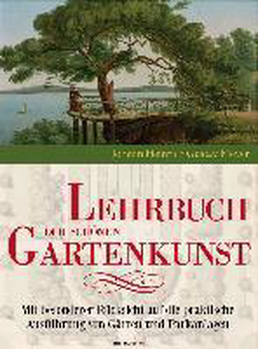 Lehrbuch der schönen Gartenkunst