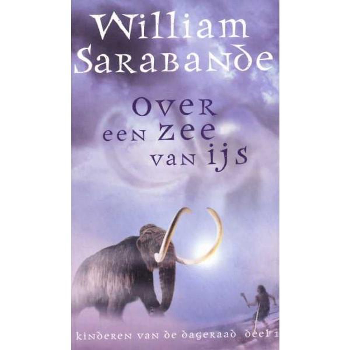 boekenbalie_9789022987728_cover Over een zee van ijs / Kinderen van de dageraad / 1