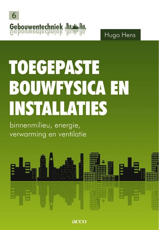 Gebouwentechniek 6: Toegepaste bouwfysica en installaties / Gebouwentechniek / 6