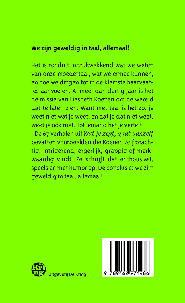 Wat je zegt, gaat vanzelf achterkant