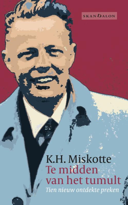 K.H. Miskotte Te Midden Van Het Tumult