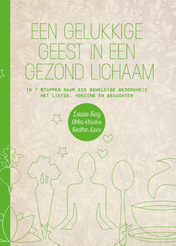 Een gelukkige geest in een gezond lichaam