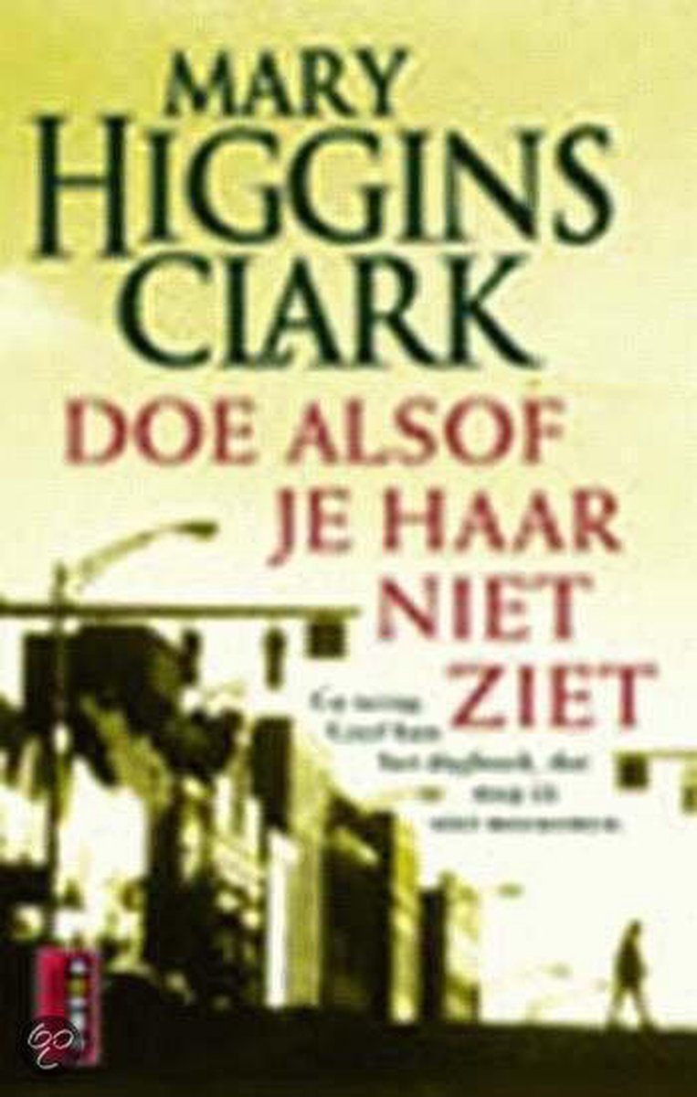 Mary Higgins Clark Doe Alsof Je Haar Niet Ziet