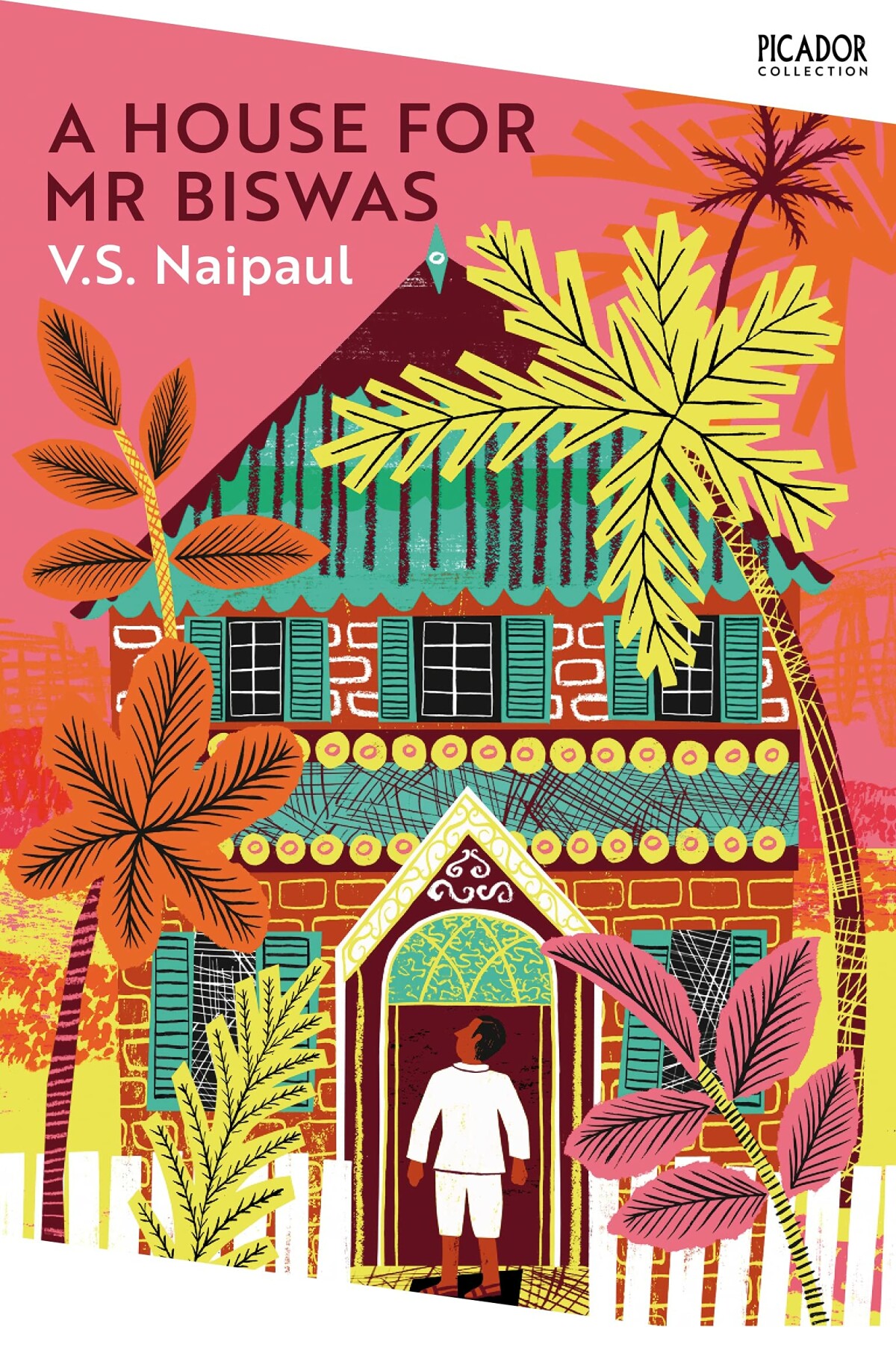 A House for Mr. Biswas / Picador Collection