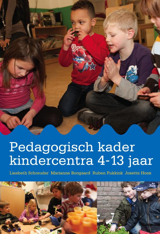 Liesbeth Schreuder Pedagogisch Kader Kindercentra 4-13 Jaar