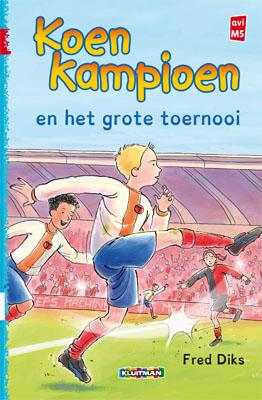 Koen Kampioen en het grote toernooi / Koen Kampioen