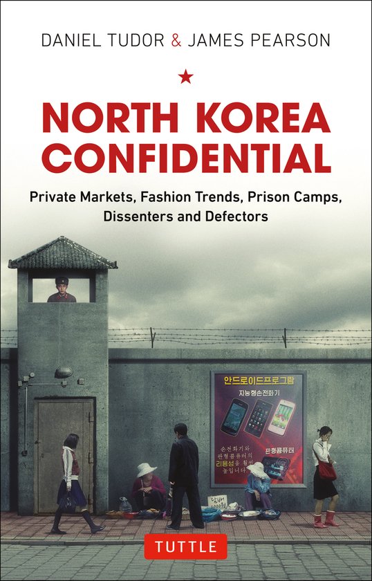 Daniel Tudor North Korea Confidential
