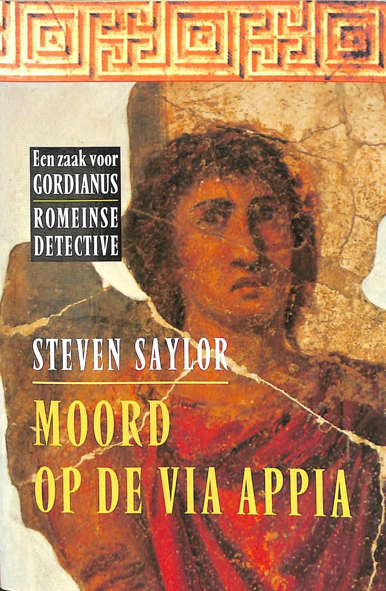 Moord op de Via Appia / Een zaak voor Gordianus Romeinse detective
