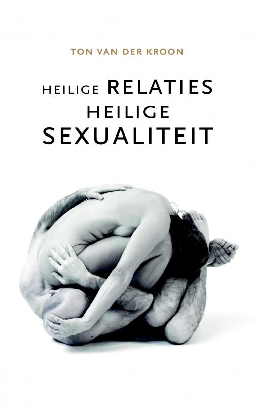 Heilige Relaties, Heilige Sexualiteit