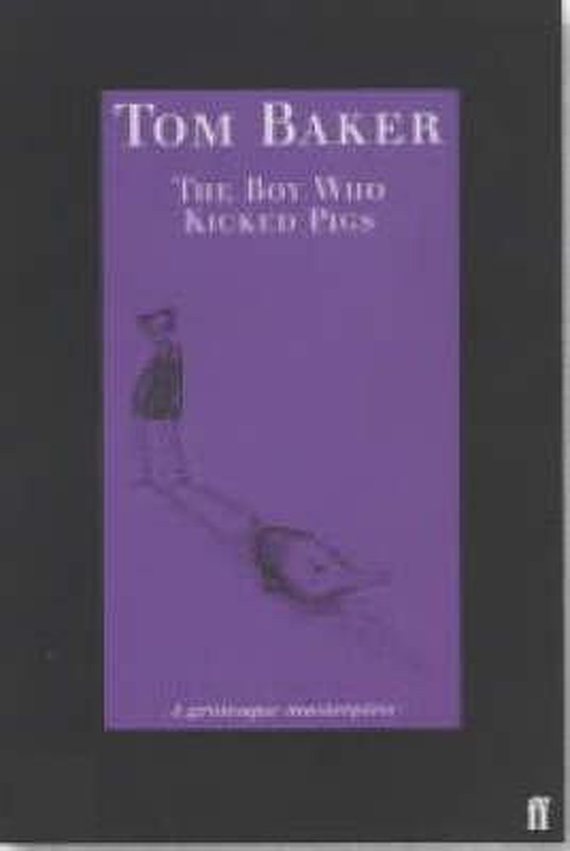 The Boy Who Kicked Pigs