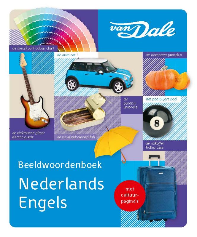 Van Dale Beeldwoordenboek Nederlands/English / Van Dale beeldwoordenboek