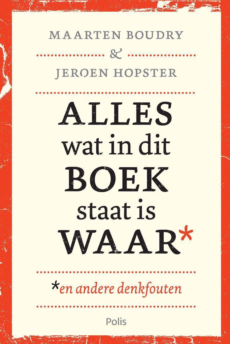 boekenbalie_9789463104777_cover Alles wat in dit boek staat is waar* *en andere denkfouten