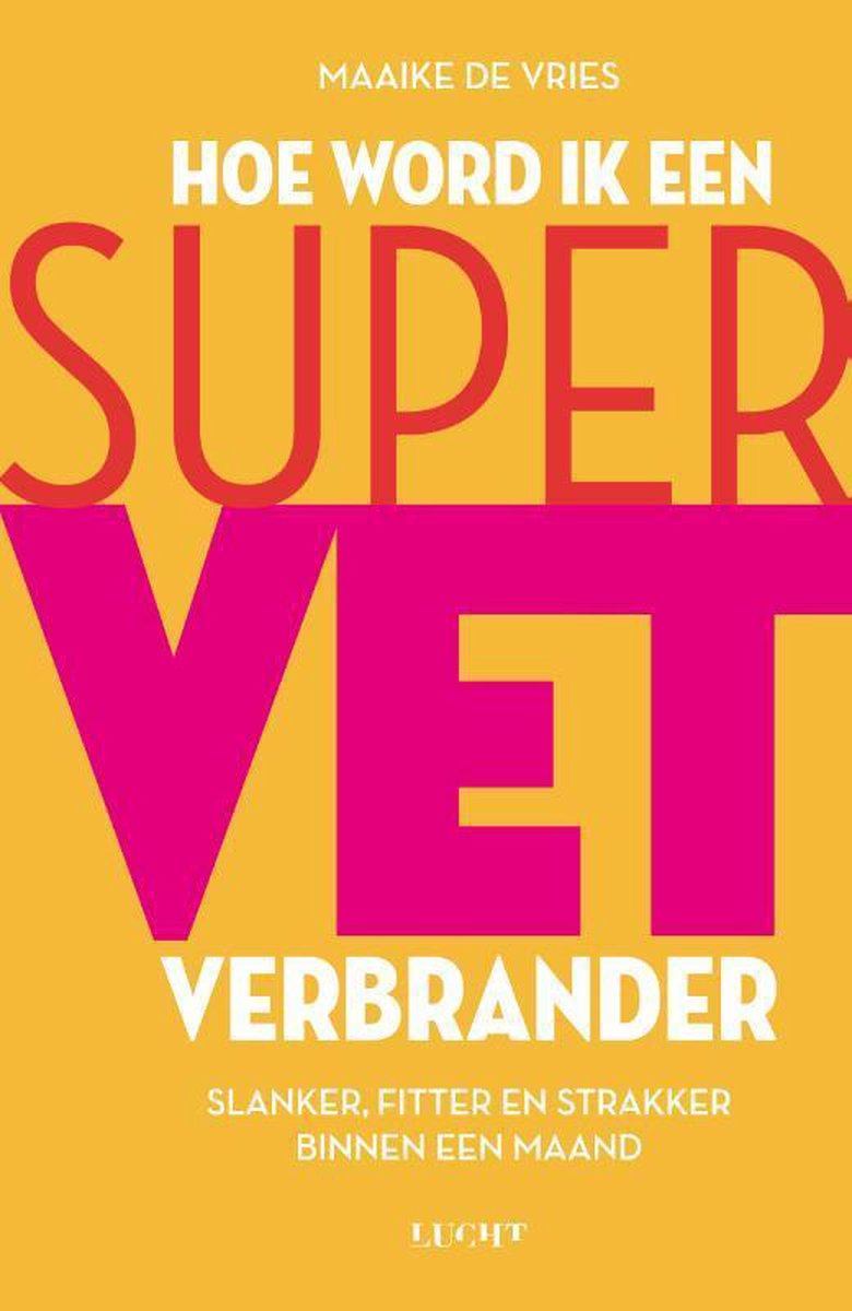 boekenbalie_9789492798084_cover Hoe word ik een supervetverbrander