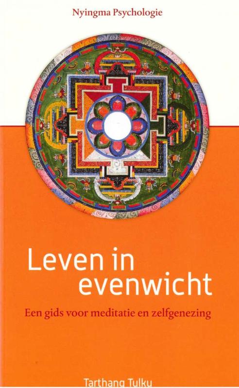 Tarthang Tulku Leven In Evenwicht / Nyingma Psychologie / 1