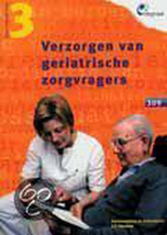 Verzorgen van geriatrische zorgvragers / 309 / Leerlingenboek / Integraal / 3