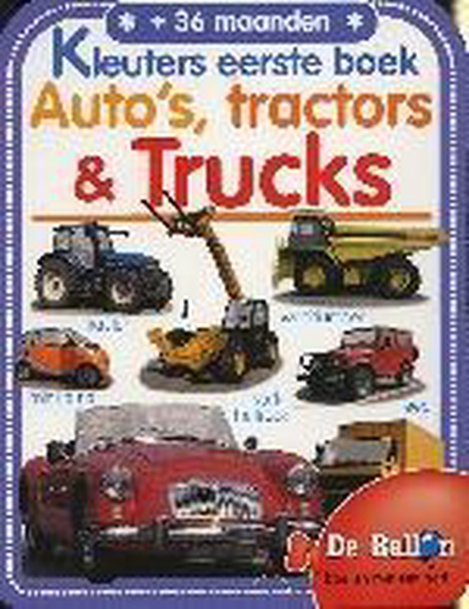 Tractors, auto's en trucks / 36 mnd / Kleuters eerste boek