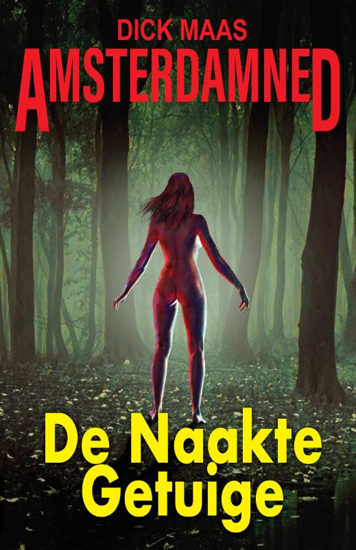 boekenbalie_9789082070460_cover De Naakte Getuige / Amsterdamned / 1
