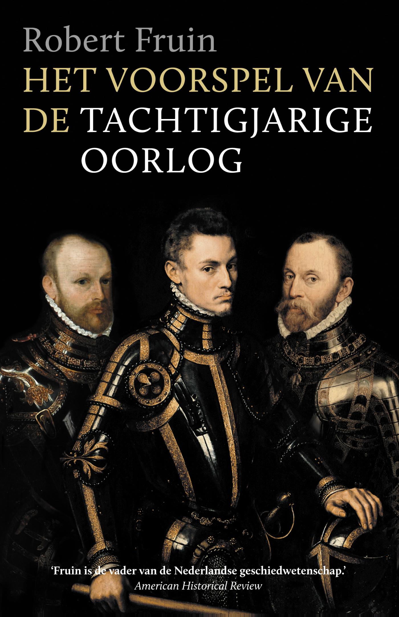 Robert Fruin Het Voorspel Van De Tachtigjarige Oorlog