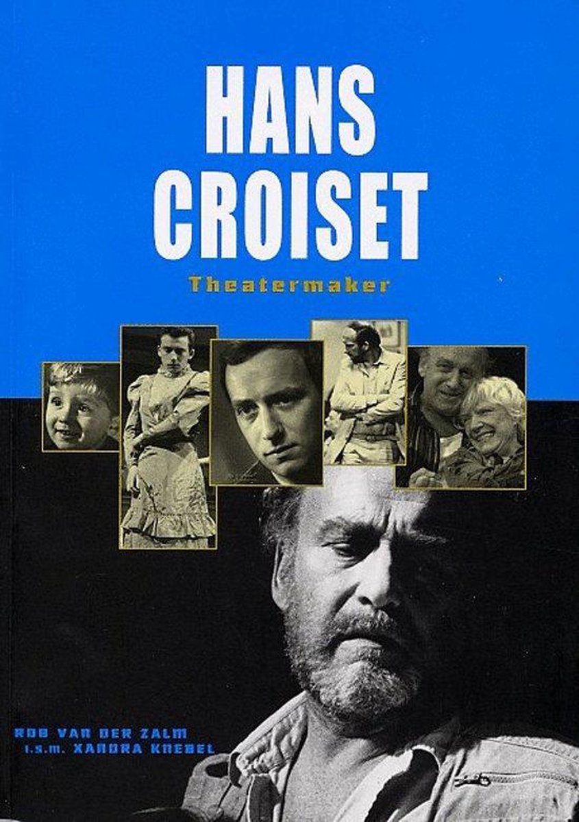 Hans Croiset, theatermaker / Portretten van Nederlandse Theatermakers / 8