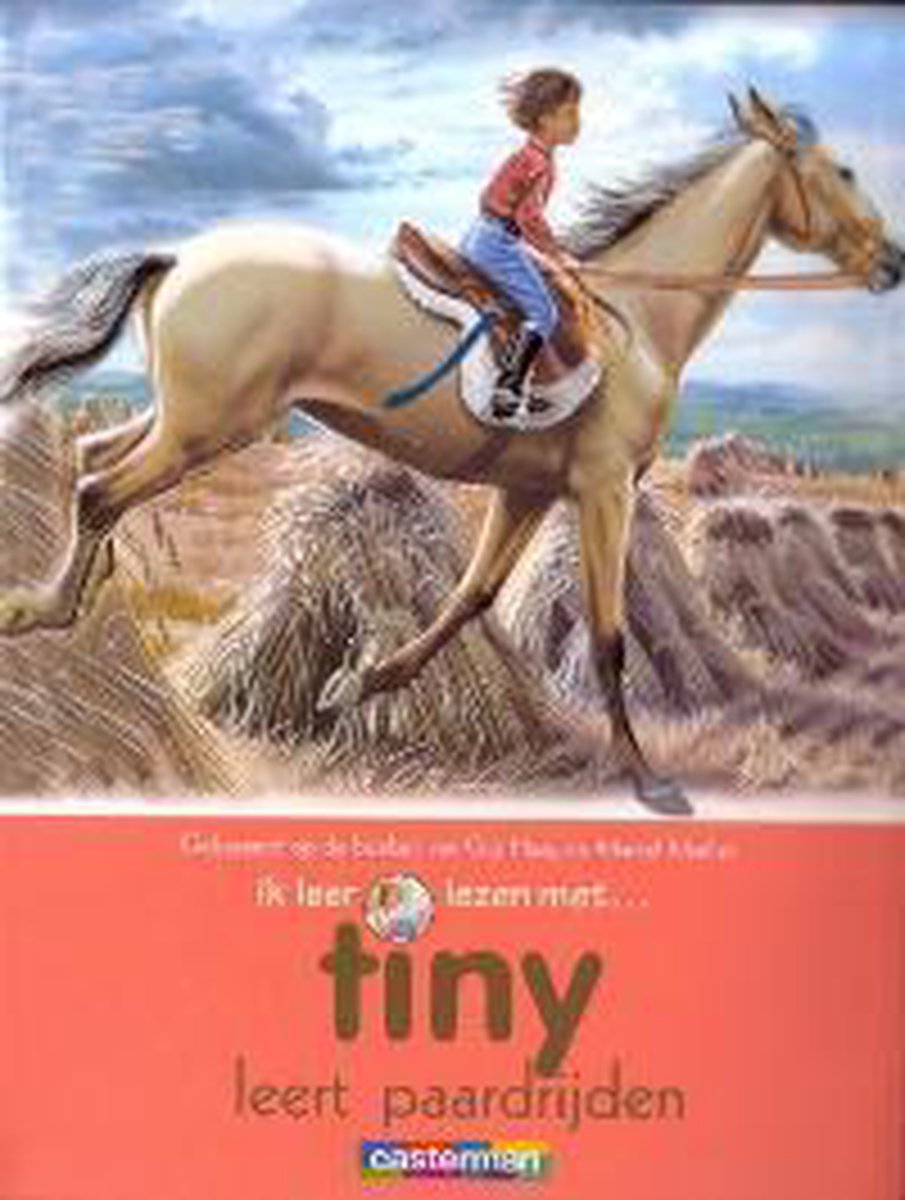 Ik Leer Lezen Met Tiny: Tiny Leert Paardrijden
