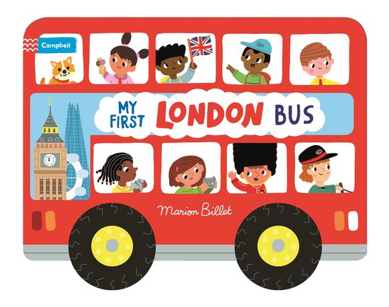 Campbell London1- Whizzy Wheels: My First London Bus