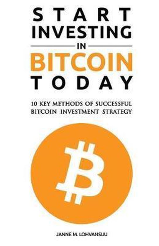 Start Investing in Bitcoin Today