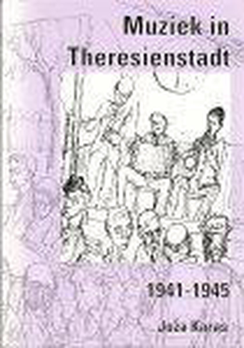 Muziek in Theresienstadt 1941-1945
