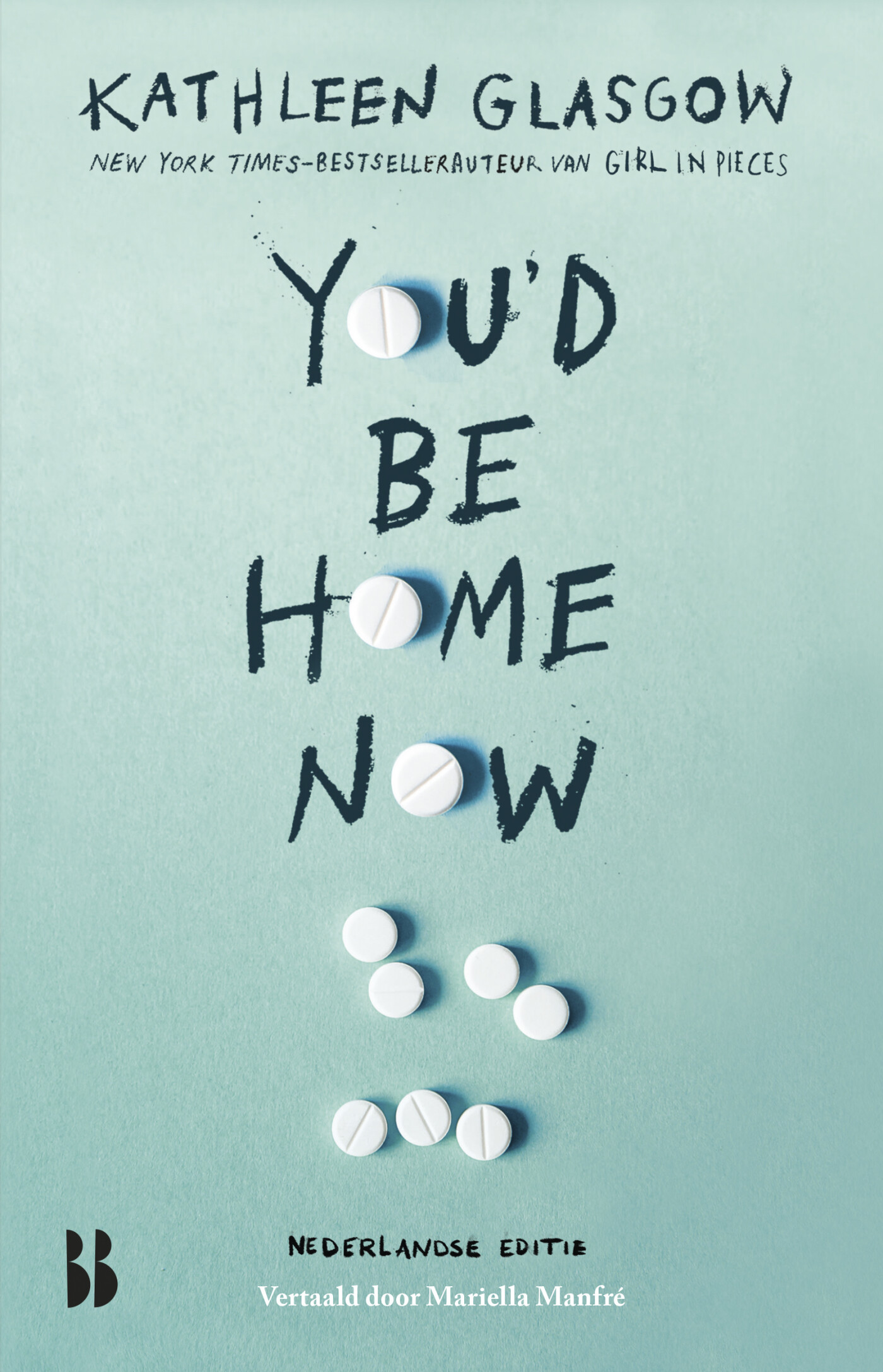 Kathleen Glasgow You'd Be Home Now / You'd Be Home Now