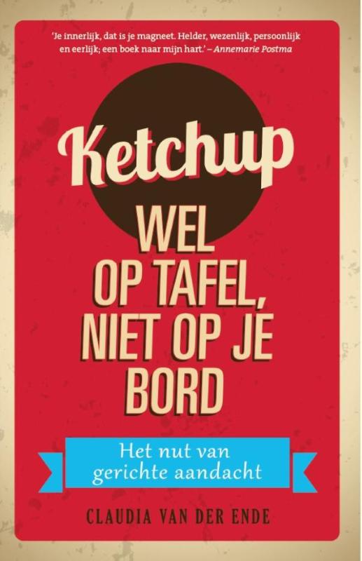 Ketchup wel op tafel niet op je bord