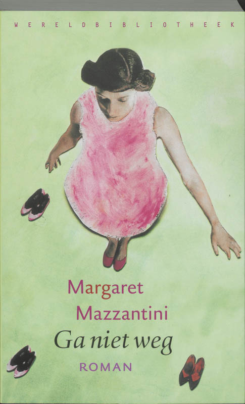 Margaret Mazzantini Ga Niet Weg thumbnail