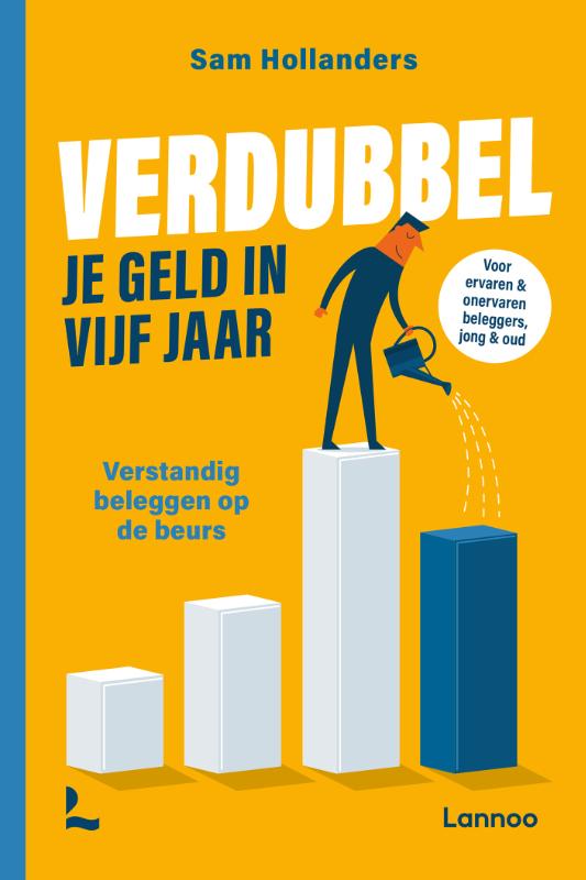 Sam Hollanders Verdubbel Je Geld In Vijf Jaar