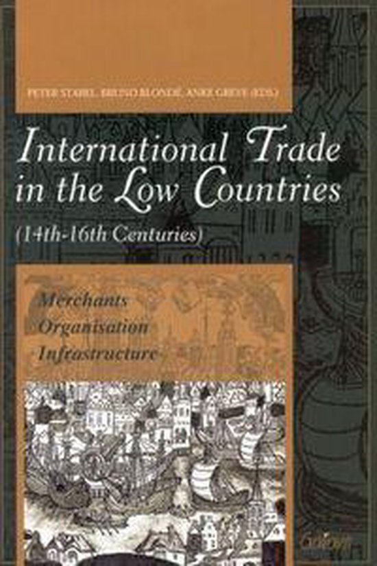 International trade in the Low Countries 14th-16th centuries