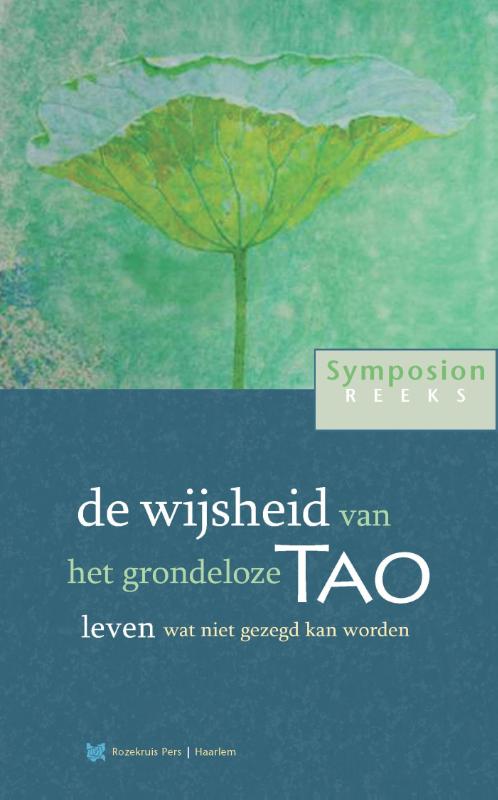 de wijsheid van het grondeloze Tao / Symposionreeks / 30