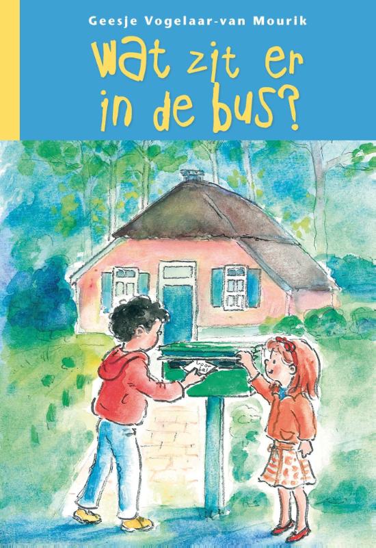 Geesje Vogelaar-van Mourik Wat Zit Er In De Bus? / Ron En Roos / 9
