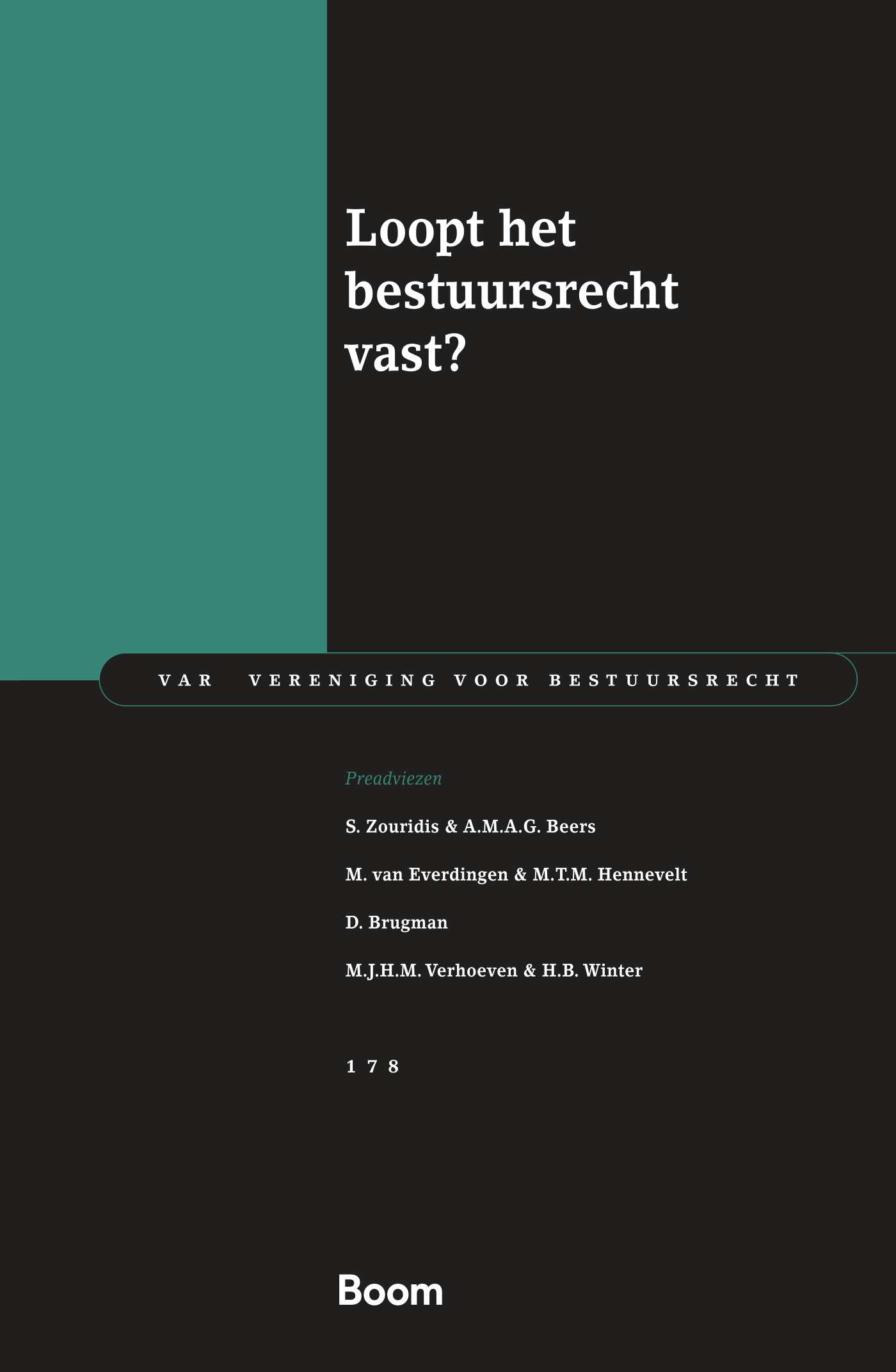 Loopt het bestuursrecht vast? / Van vereniging voor bestuursrecht / 178