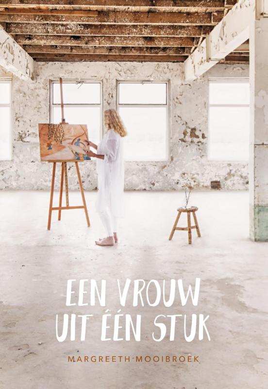 Margreeth Mooibroek Een Vrouw Uit één Stuk