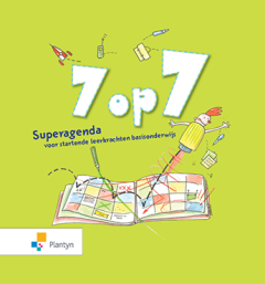 7 op 7 Agenda voor starters in het basisonderwijs / 7 op 7 Agenda voor starters (Methode stopgezet)