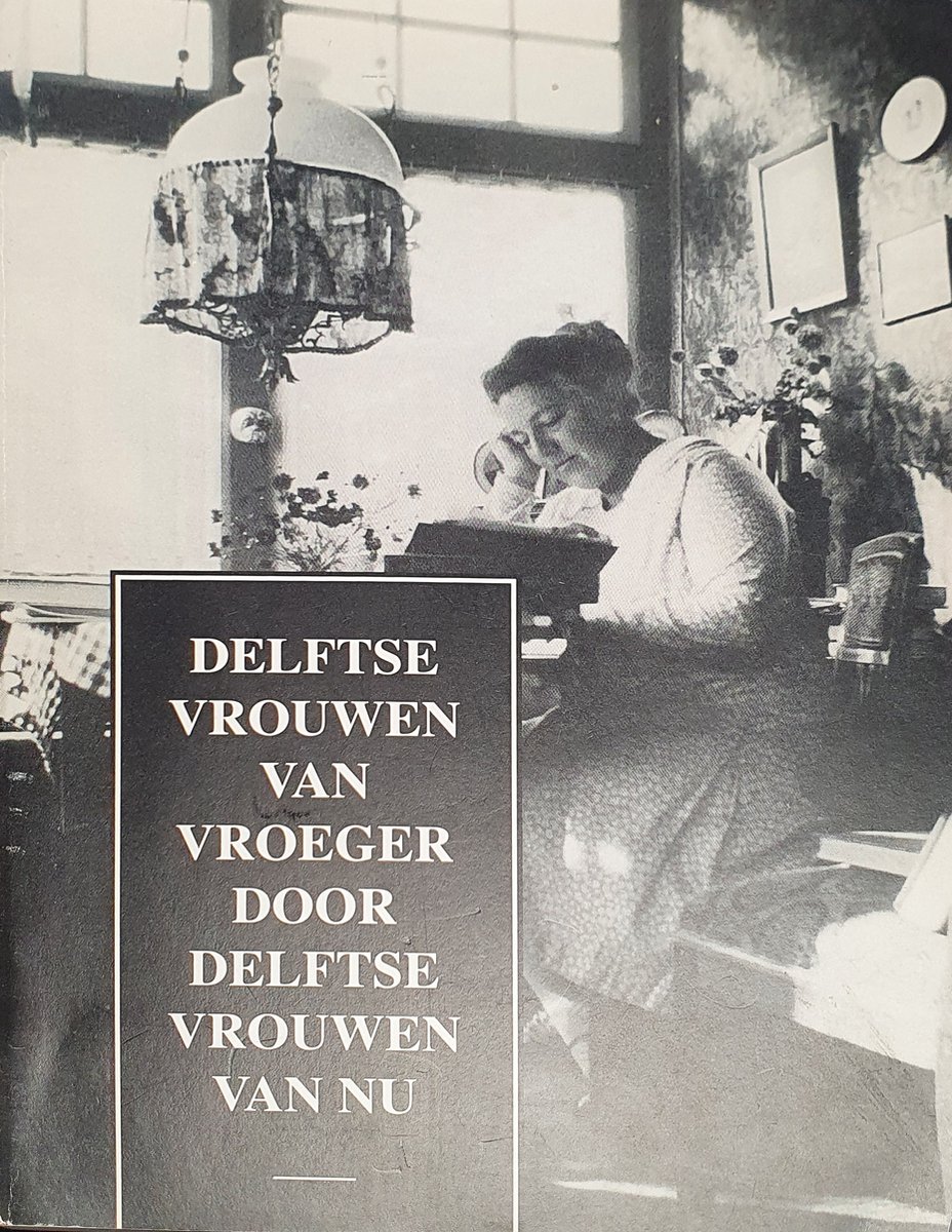 boekenbalie_9789075095234_cover Delftse vrouwen van vroeger door Delftse vrouwen van nu