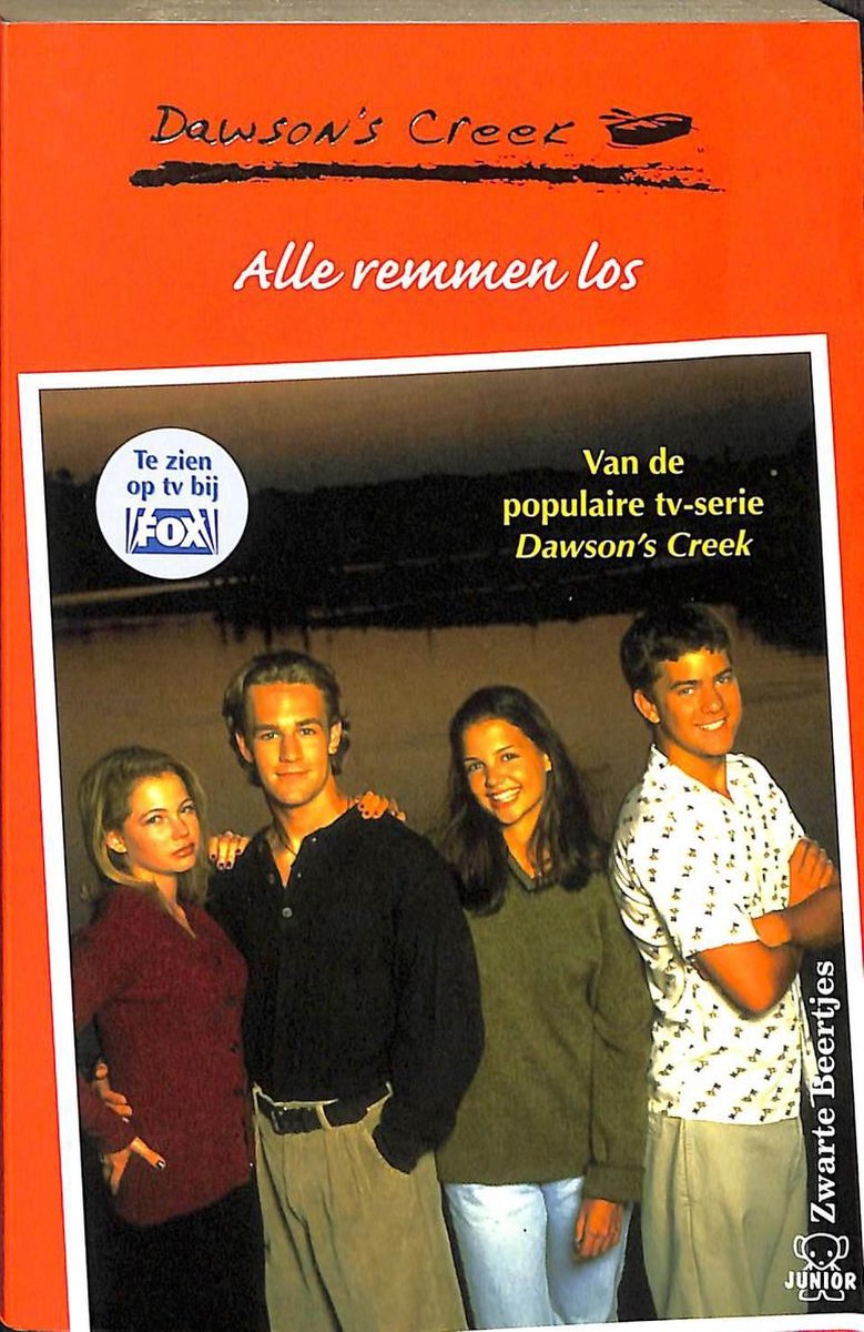 Alle remmen los / Alle remmen los / Dawson's Creek